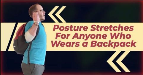 Posture Stretches For Anyone Who Wears a Backpack | Chiropractor in West Omaha, NE